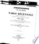 Jurisprudence du XIXe siècle, ou Table générale : alphabétique et chronologique du Recueil général des lois et des arrets