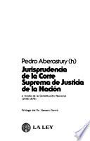 Jurisprudencia de la Corte Supreme de Justicia de la Nación a través de la Constitución nacional, 1976-1979