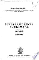 Jurisprudencia sucesoral: 1945 a 1970
