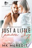 Just a Little Camera Shy