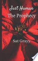 Just Human The Prophecy