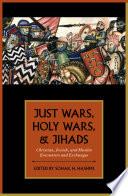 Just Wars, Holy Wars, and Jihads