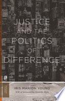 Justice and the Politics of Difference