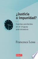 ¿Justicia o impunidad?