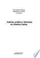 Justicia, politíca y derechos en América Latina