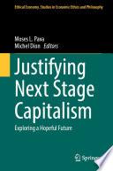 Justifying Next Stage Capitalism