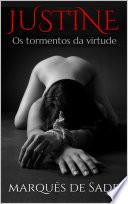 JUSTINE: Os Tormentos da Virtude