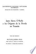 Justo Sierra O'Reilly y los orígenes de la novela en Yucatán
