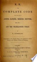 K.K., the complete code for the use of agents, bankers etc
