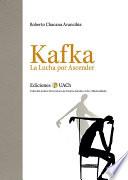 Kafka. La Lucha por Ascender