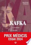 Kafka, les années de jeunesse - tome 3 - Prix Médicis Essais 2024