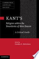 Kant-s Religion within the Boundaries of Mere Reason