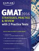 Kaplan GMAT 2016 Strategies, Practice, and Review with 2 Practice Tests