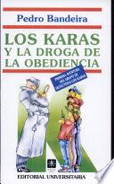 Karas Y la Droga de la Obediencia,