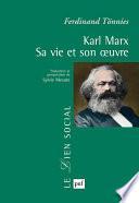 Karl Marx. Sa vie et son œuvre