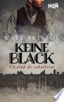 Keine Black. Un club de caballeros