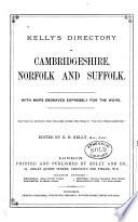 Kelly's Directory of Cambridgeshire, Norfolk and Suffolk