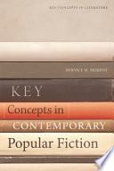 Key Concepts in Contemporary Popular Fiction