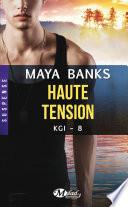 KGI, T8 : Haute tension