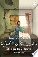 Khalil and the Multiverse: Levantine Arabic Reader (Syrian Arabic)