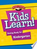 Kids Learn! Getting Ready for Kindergarten (Second Language Support) - eBook