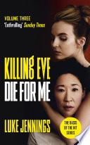 Killing Eve: Die For Me