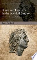 Kings and Usurpers in the Seleukid Empire