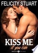 Kiss me (if you can) - Volumen 1