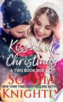 Kissed at Christmas | A Two Book Box Set