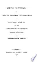 Kleine Goetheana für Freiherrn Woldemar von Biedermann
