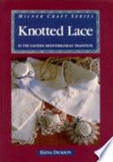 Knotted Lace in the Eastern Mediterranean Tradition
