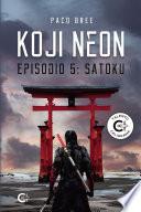 Koji Neon. Episodio 5: Satoku