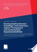 Kommunikationsformen freiwilliger unternehmenseigener Transparenz und fundamentale Kapitalmarkteffekte