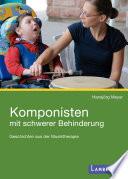 Komponisten mit schwerer Behinderung