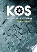 KOS: La calle de las Cenizas
