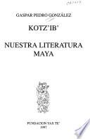Kotz'ib', nuestra literature Maya
