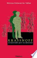 Krassnoff, arrastrado por su destino