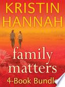 Kristin Hannah's Family Matters 4-Book Bundle