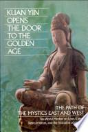 Kuan Yin Opens the Door to the Golden Age