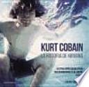 Kurt Cobain: la historia de Nirvana