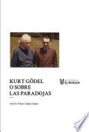 Kurt Gödel o sobre las paradojas