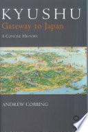 Kyushu: Gateway to Japan