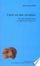 L'acte est une aventure