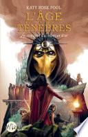 L'Age des ténèbres - tome 1