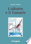 L'albatro e il Tamaris