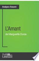 L'Amant de Marguerite Duras (Analyse approfondie)