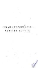 L' Amante coupable sans le savoir, ou les amans criminels et vertueux