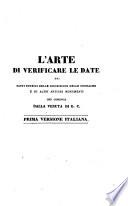 L'Arte di verificare le date dei fatti storici delle inscrizioni delle cronache e di altri antichi monumenti dal principio dell'era christiana sino all'anno 1770