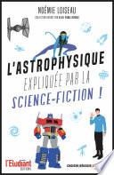 L'astrophysique expliquée par la science-fiction !