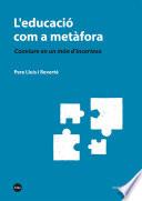L'educació com a metàfora